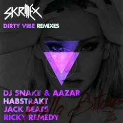 Hello Bitches TPA x CL – Dirty Vibe x DJ Snake & AAZAR (Ricky Remedy)  [Noisy Feline Mashup]