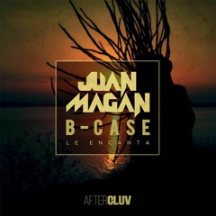 Juan Magan Feat B - Case - Le Encanta (Dj Nev Edit)