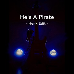 He's A Pirate - Henk Edit