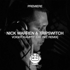 PREMIERE: Nick Warren & Tripswitch - Voight Kampff (Cid Inc. Remix) [onedotsixtwo]