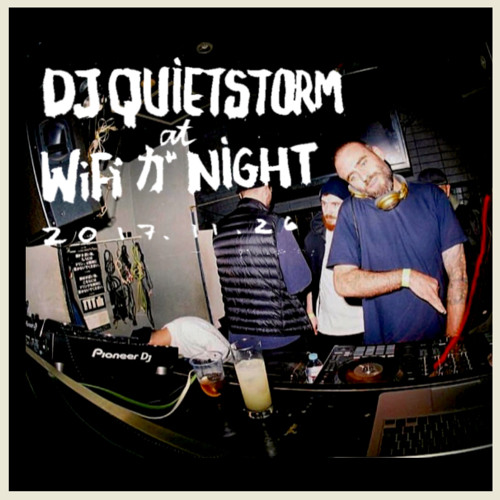 DJ Quietstorm Live at WiFiガNight 2017.11.26