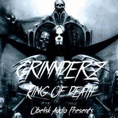 GRINDDERZ - King Of Death {OA Exclusive #10 FREE DOWNLOAD}