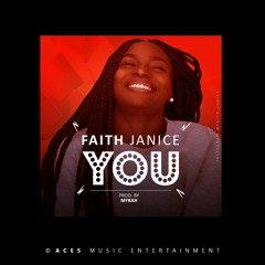Faith Janice - You (Prod. by Mykah)