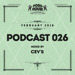Pogo House Podcast #026 - CEV's (February 2018)