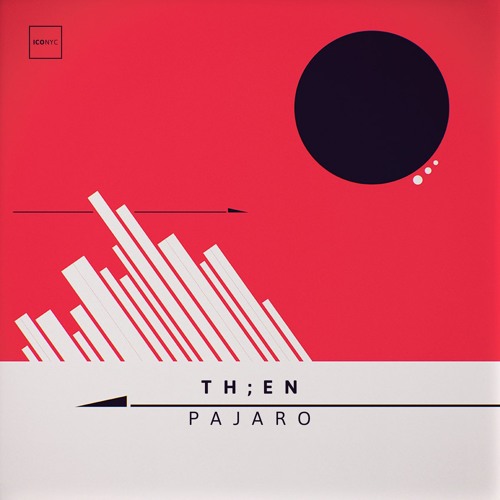 Th;en - Pajaro 2018 (Original Mix) | ICONYC NYC080