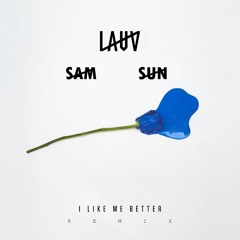 Lauv - I like me better (Sam Sun remix)