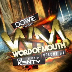 Word Of Mouth Dowie MC - DJ Kenty