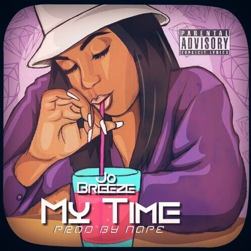 "My Time" Jo Breeze  {Prod.By Nape} R&B