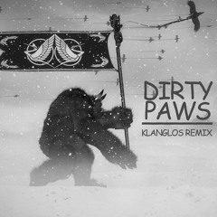 Dirty Paws (Klanglos Remix)