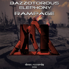 Bazzotorous & Elephony - Rampage