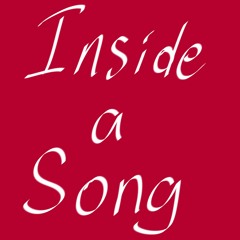 Inside a Song