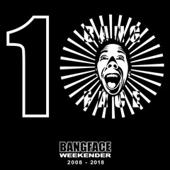 Bangface Weekender 2018