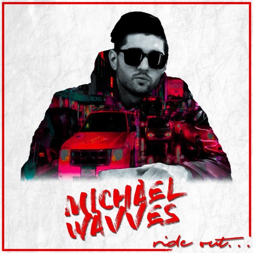 Michael Wavves - Ride Out... (feat. Lilo Key & Danny Asroff)