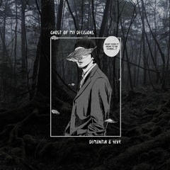demxntia & 4evr - ghost of my decisions
