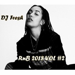 Dj Fresh Rnb Mix 2018 Vol 2