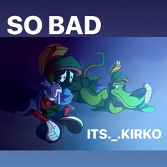 So Bad  (PROD. EMERGE)