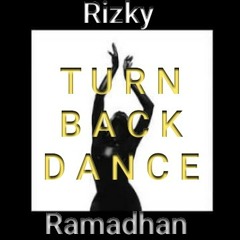 TURN BACK DANCE 2018(RizkyRmdhn)