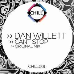 Dan Willett - Cant Stop (Original Mix Sample) [CHILL001]