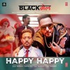 Happy Happy Song _ Blackmail _ Irrfan Khan _ Badshah _ Aastha Gill mp Happy Happy Song _ Blackmail _ Irrfan Khan _ Badshah _ Aastha Gill mp
