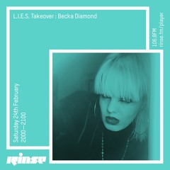 L.I.E.S. Takeover - Becka Diamond - Saturday 24th February 2018