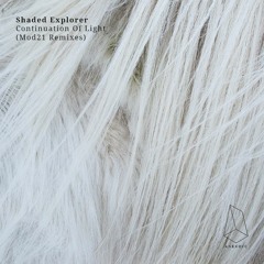 Shaded Explorer - Continuation Of Light
