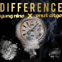 P.Nut Citgo xYung Nino- Difference