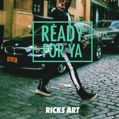 Ready For Ya