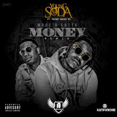 Young Soda ft MoneyBagg Yo - Made A Lotta Money Remix