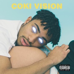 COKÎÎ - COKI VISION (Prod. IamTash)