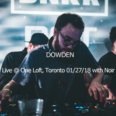 Live @ One Loft Toronto, Canada | 01/27/18 | Closing set for Noir