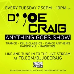 DJ JOE CRAIG - ANYTHING GOES SHOW EPISODE 24 (16-01-18) EURO / DANCE / MAKINA / HAPPY HARDCORE
