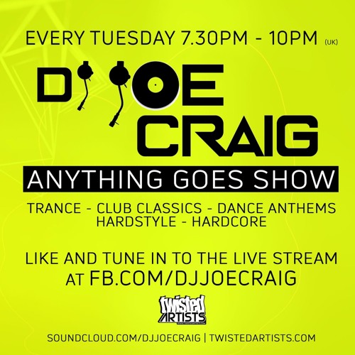 DJ JOE CRAIG - ANYTHING GOES SHOW EPISODE 9 (05-09-17) EURO / SCOUSE / HARDSTYLE / UK HARDCORE