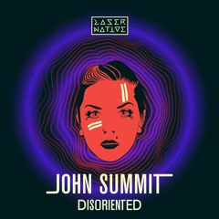 John Summit - Disoriented (Out now on Beatport)