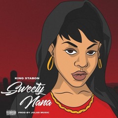 Sweety NaNa - King Stabon (New Afropop 2018)