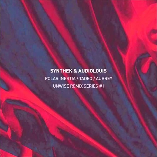Synthek - Audiolouis - Unwise - Polar - Inertia - Remix