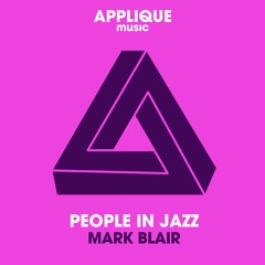 People in Jazz - Mark Blair (Original Mix)
