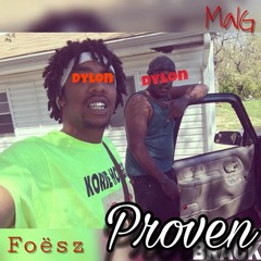 Proven Mikey Foesz & Mal G
