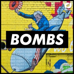TIGRE - BOMBS