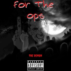 For The Ops - (Prod. By W1ll Did It)