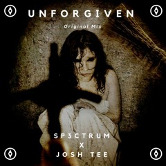 SP3CTRUM x Josh Tee - Unforgiven (Original Mix) [Free DL]