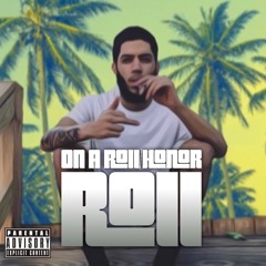 On a Roll/Honor Roll ft. 99