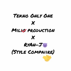 Tekno Only One X Milio Production X Ryan - J (Style Compaire)