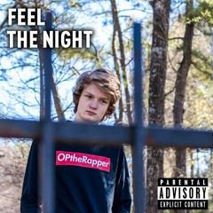 OPtheRapper "Feel The Night"