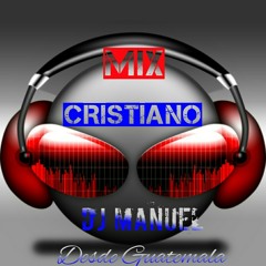 Mix Reggaeton Cristiano - Dj Manuel