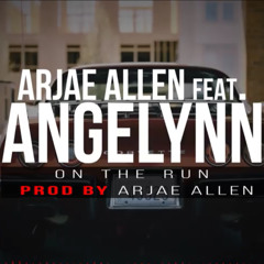 Arjae Allen- Feat- Angelynn On The Run