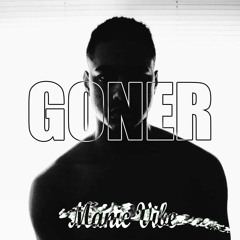 Goner (prod. by Manic Vibe)