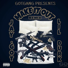 Jay.Got - Make it out- (Remix) ft. Lil Durk