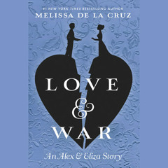 Love & War by Melissa de la Cruz, read by Cassandra Campbell