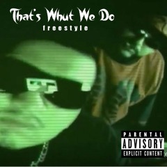 Big G - Thats Whut We Do (Freestyle) ft Silence
