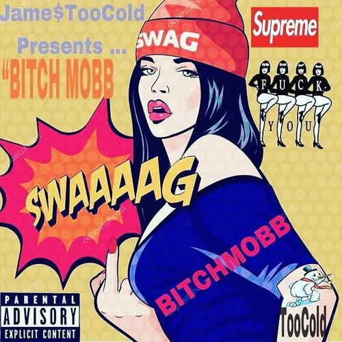 Jame$TooCold - Bitch Mob(Official)